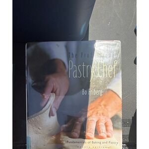The Professional Pastry Chef by Bo Friberg (4th Edition)
